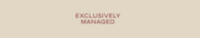 Exclusively Managed
